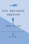 His Warranty Expired When He Did