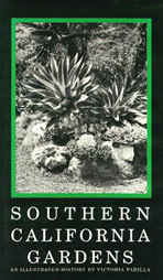 Southern California Gardens: An Illustrated History