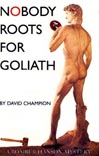 Nobody Roots for Goliath